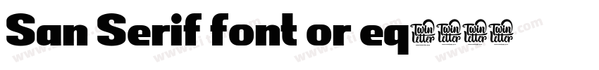 San Serif font or eq字体转换